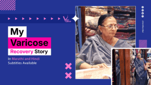 Varicose Veins Journey: From Painful Agony to Joyful Shopping in Just 6 Months